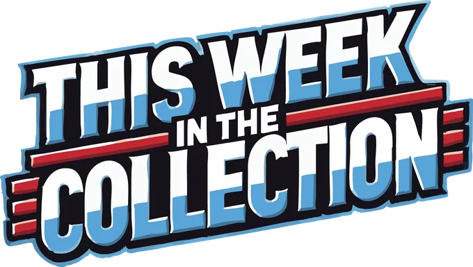 This Week In The Collection